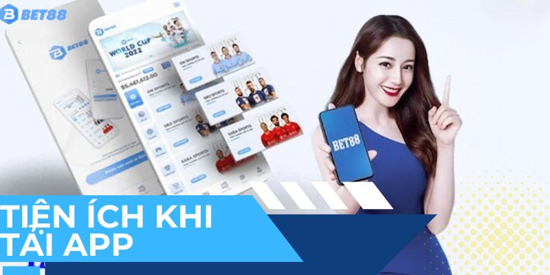 Một số tiện ích khi tải app thành công